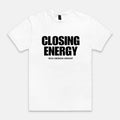 Closing Energy - Unisex T-Shirt